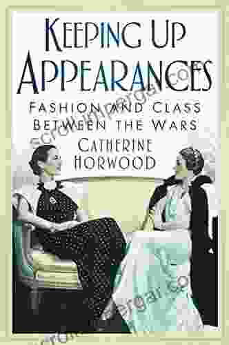 Keeping Up Appearances: Fashion And Class Between The Wars