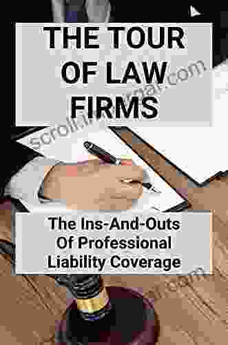 The Tour Of Law Firms: The Ins And Outs Of Professional Liability Coverage: Romance Novels With Lawyers