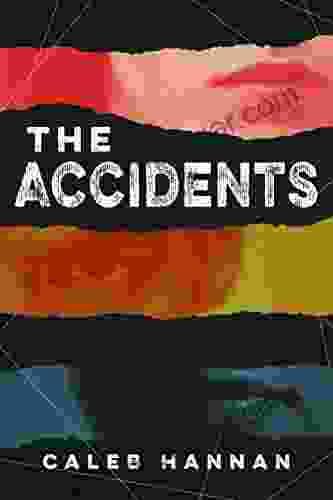 The Accidents (Kindle Single) Caleb Hannan