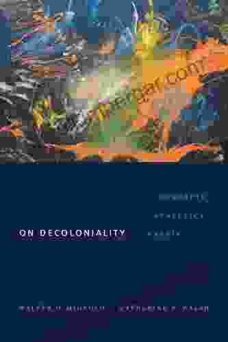 On Decoloniality: Concepts Analytics Praxis