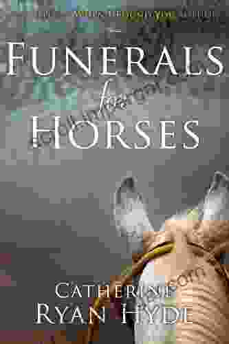 Funerals for Horses Catherine Ryan Hyde