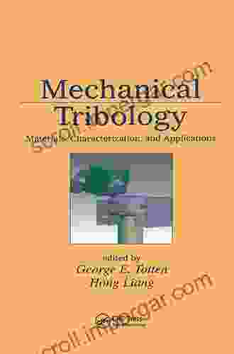 Mechanical Tribology: Materials Characterization And Applications