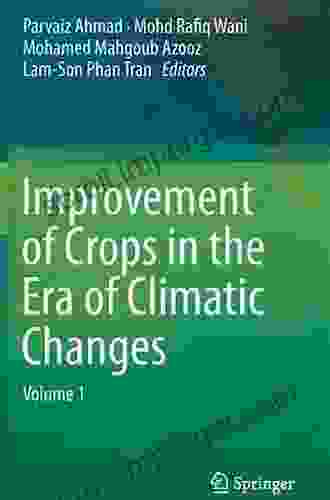 Improvement Of Crops In The Era Of Climatic Changes: Volume 1