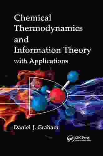 Chemical Thermodynamics And Information Theory With Applications