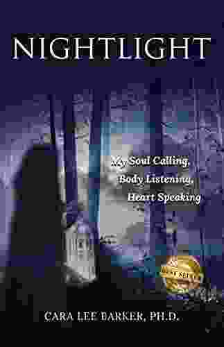 Nightlight: Soul Calling Body Listening Heart Speaking