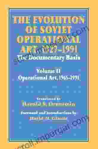 The Evolution Of Soviet Operational Art 1927 1991: The Documentary Basis: Volume 2 (1965 1991) (Soviet (Russian) Study Of War 7)