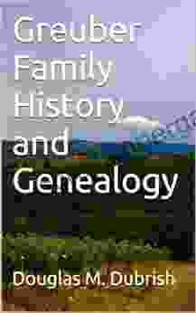 Greuber Family History And Genealogy