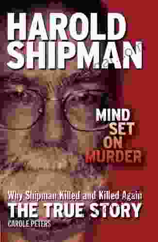 Harold Shipman: Mind Set On Murder