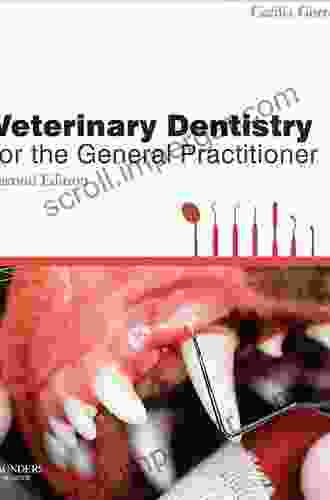 Veterinary Dentistry For The General Practitioner E