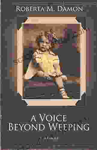 A Voice Beyond Weeping: A Memoir